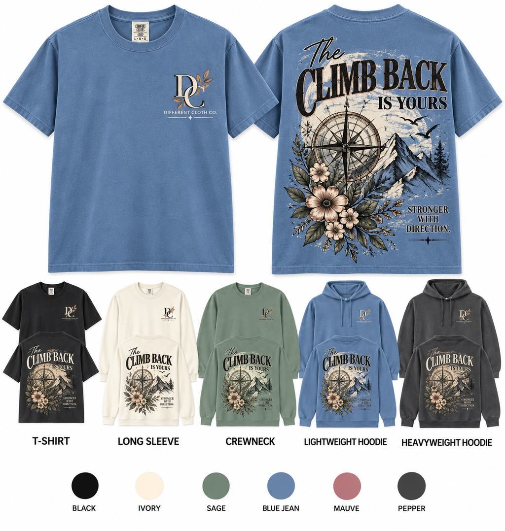 Comeback The Climb Back Is Yours Comfort Colors apparel by Different Cloth Co. featuring compass, mountain and floral artwork.