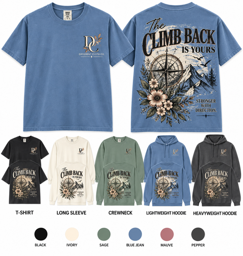 Comeback The Climb Back Is Yours Comfort Colors apparel by Different Cloth Co. featuring compass, mountain and floral artwork.