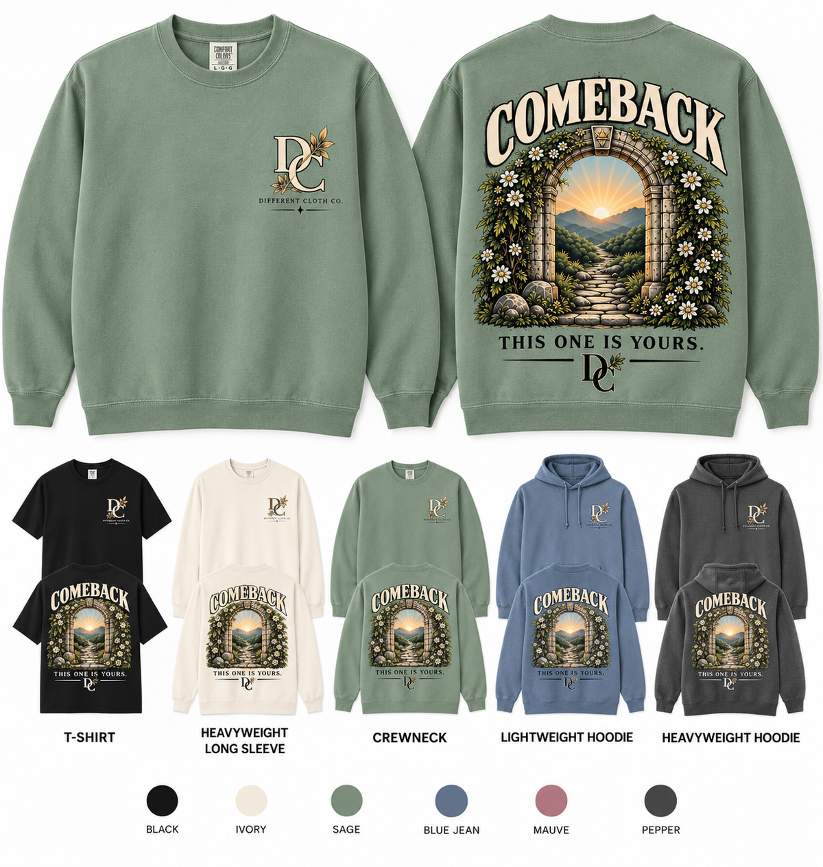 Comeback This One Is Yours Comfort Colors apparel by Different Cloth Co. featuring a floral archway, mountain sunrise and scenic path design.