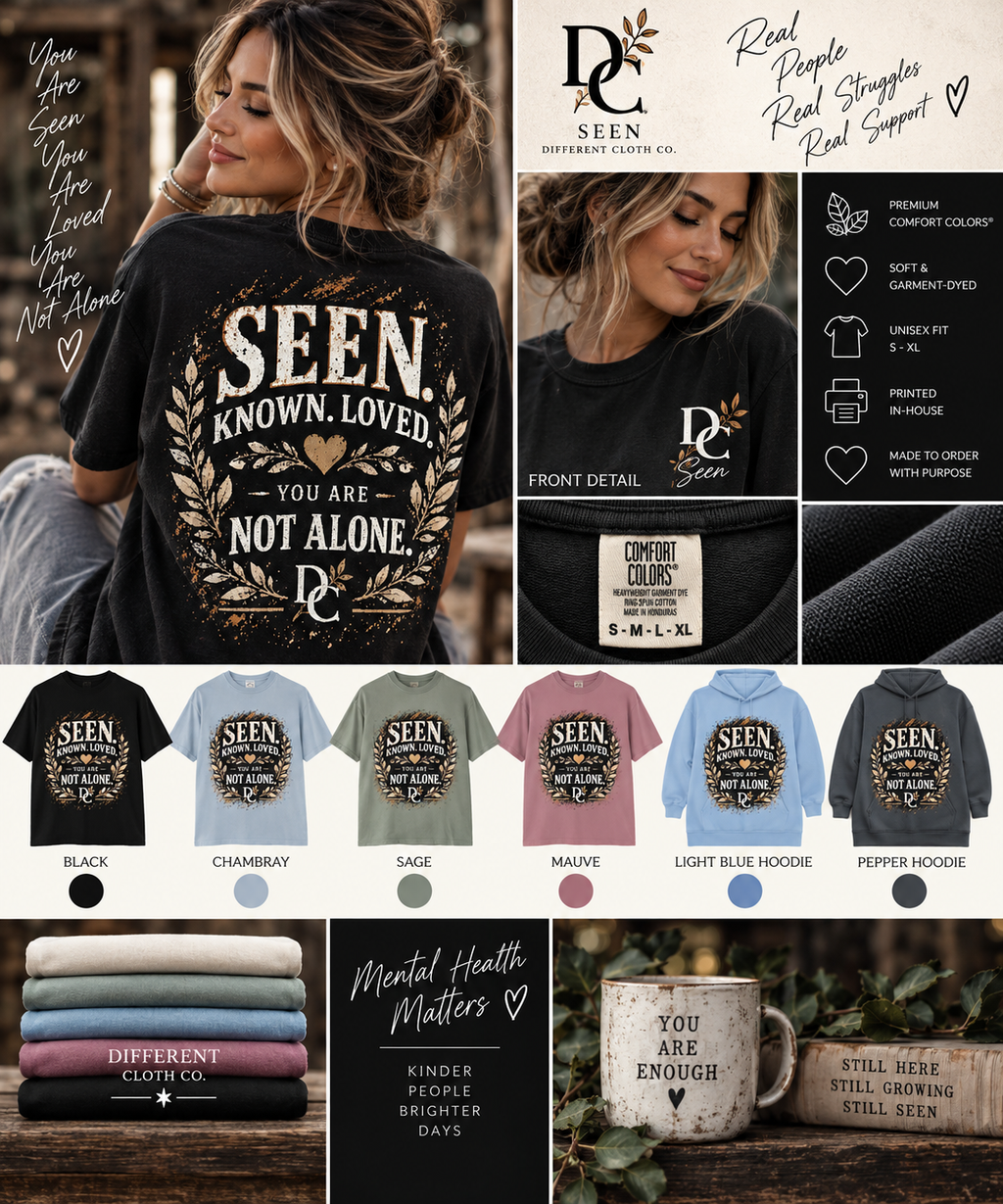 Seen Known Loved You Are Not Alone lifestyle apparel image by Different Cloth Co.