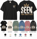 Seen You Matter Comfort Colors apparel by Different Cloth Co. featuring bold distressed SEEN lettering with a crown and You Matter message.