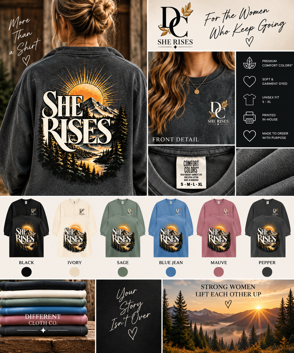 She Rises mountain sunrise design by Different Cloth Co. shown on Comfort Colors apparel in Black, Ivory, Sage, Blue Jean, Mauve and Pepper.